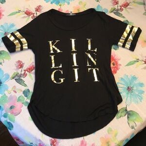 “Killing It” Jersey Style Shirt Women’s XS